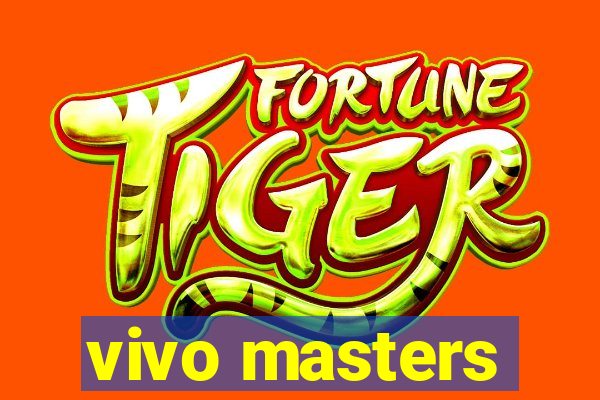 vivo masters